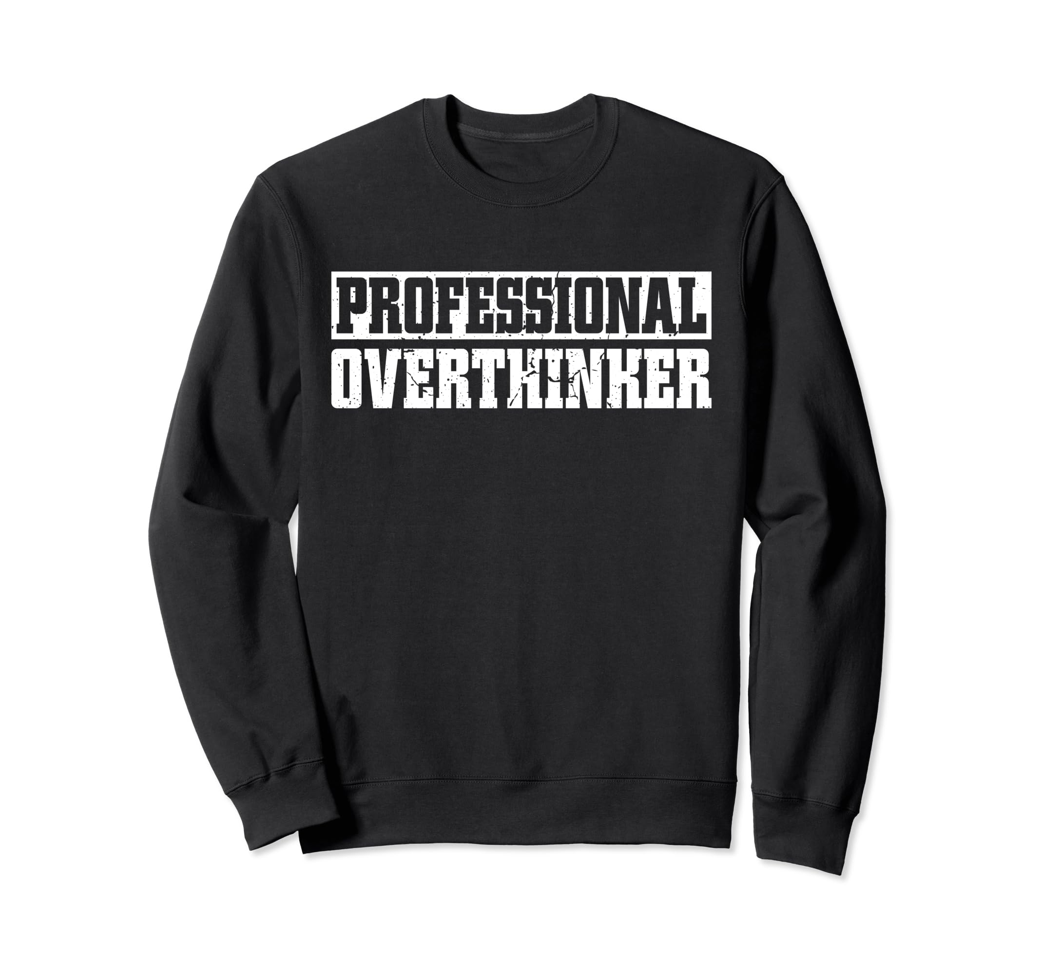 Professional Overthinker Introvert Sweatshirt - Streetwear Style Unisex - T-Shirt, Sweatshirt, Hoodie