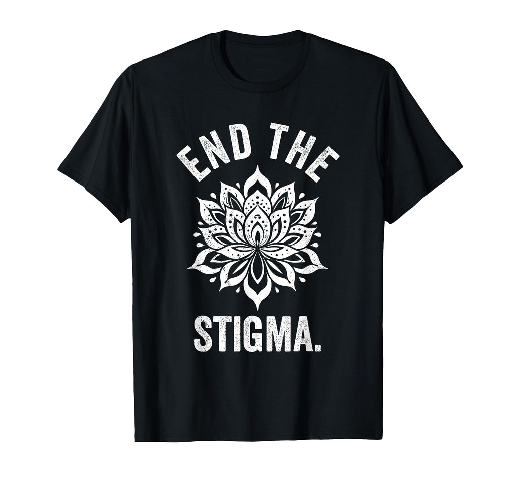 End Stigma Mental Health Awareness T-Shirt - Minimalist Print Men Women - T-Shirt, Sweatshirt, Hoodie