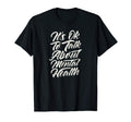 Okay To Talk About Mental Health T-Shirt - Casual Everyday Wear for Adults - T-Shirt, Sweatshirt, Hoodie