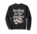 Garden Therapy Mindfulness Self Sweatshirt - Aesthetic Graphic for Adults - T-Shirt, Sweatshirt, Hoodie