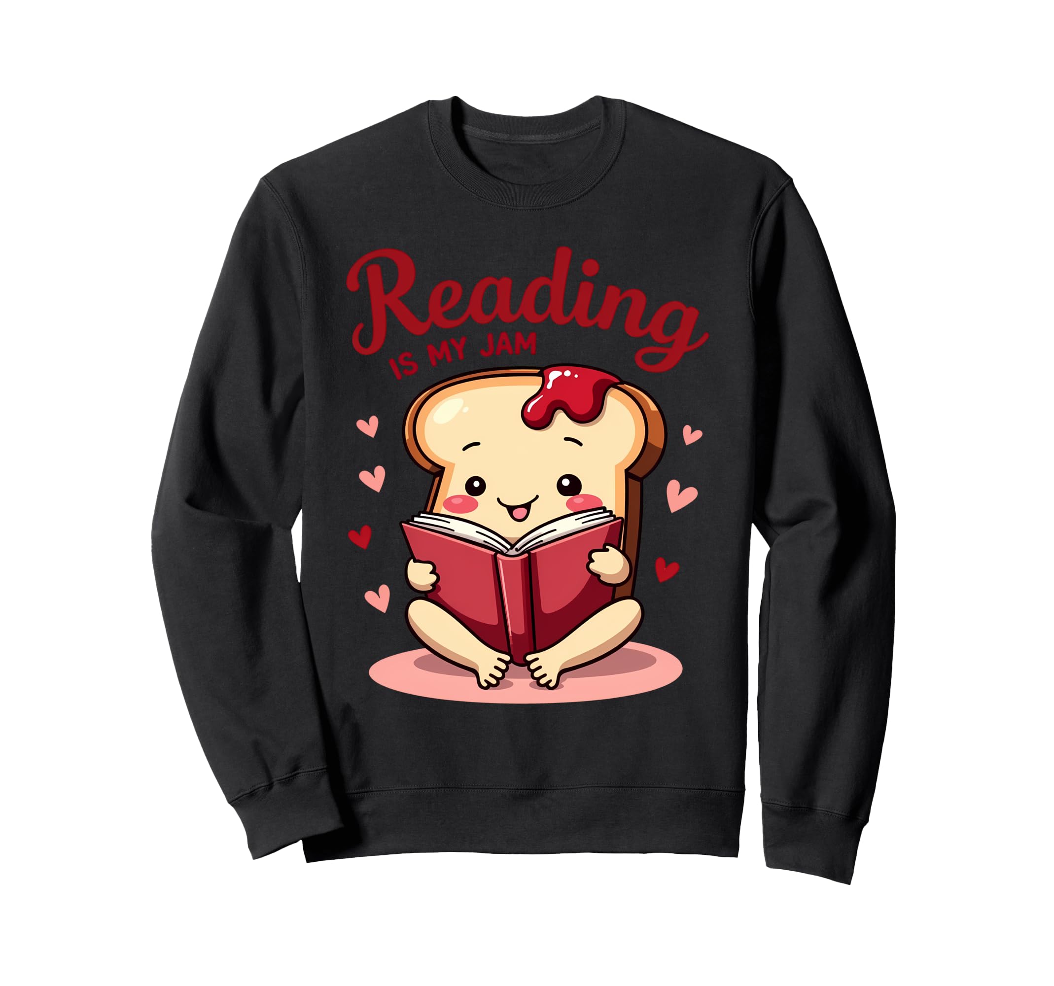 Reading Is My Jam Funny I Sweatshirt - Casual Everyday Wear for Adults - T-Shirt, Sweatshirt, Hoodie