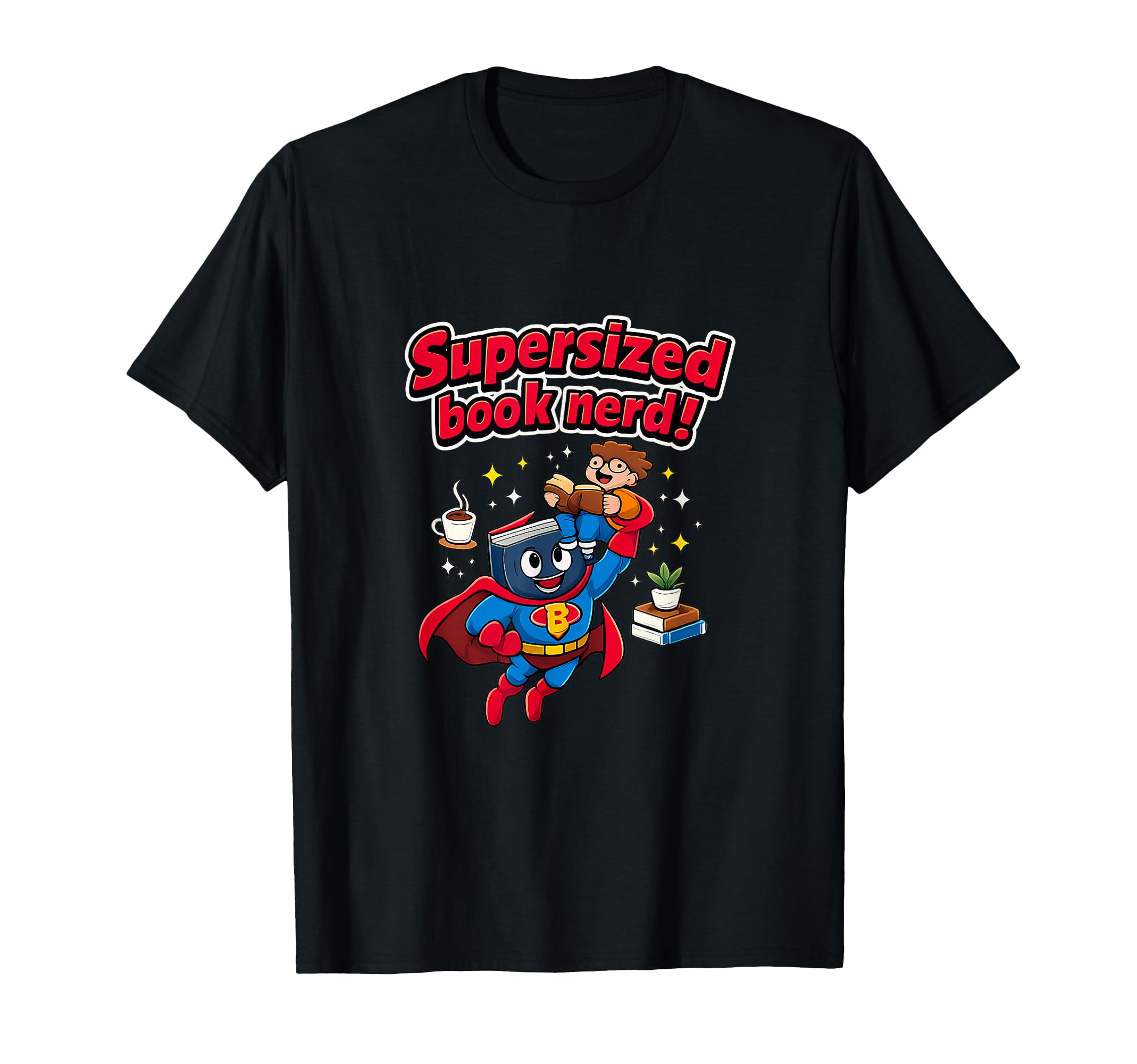 Supersized Book Nerd Superhero Reader T-Shirt - Graphic Print Men Women - T-Shirt, Sweatshirt, Hoodie