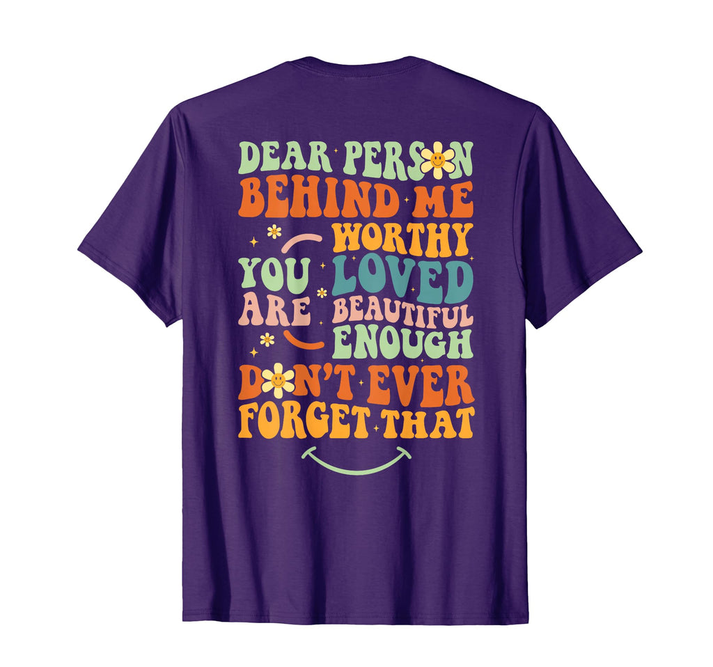 To Person Behind Me You Are T-Shirt - Casual Everyday Wear for Adults - T-Shirt, Sweatshirt, Hoodie