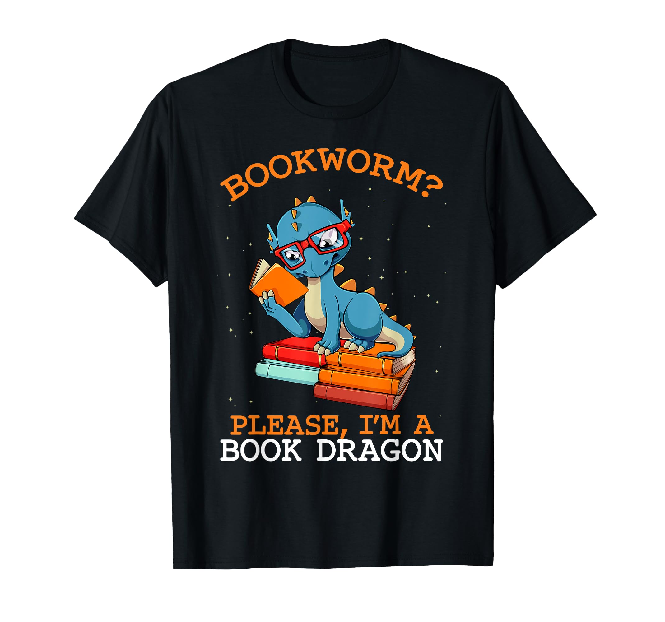 Bookworm Please Im Book Dragon T-Shirt - Fun Novelty Design Unisex - T-Shirt, Sweatshirt, Hoodie