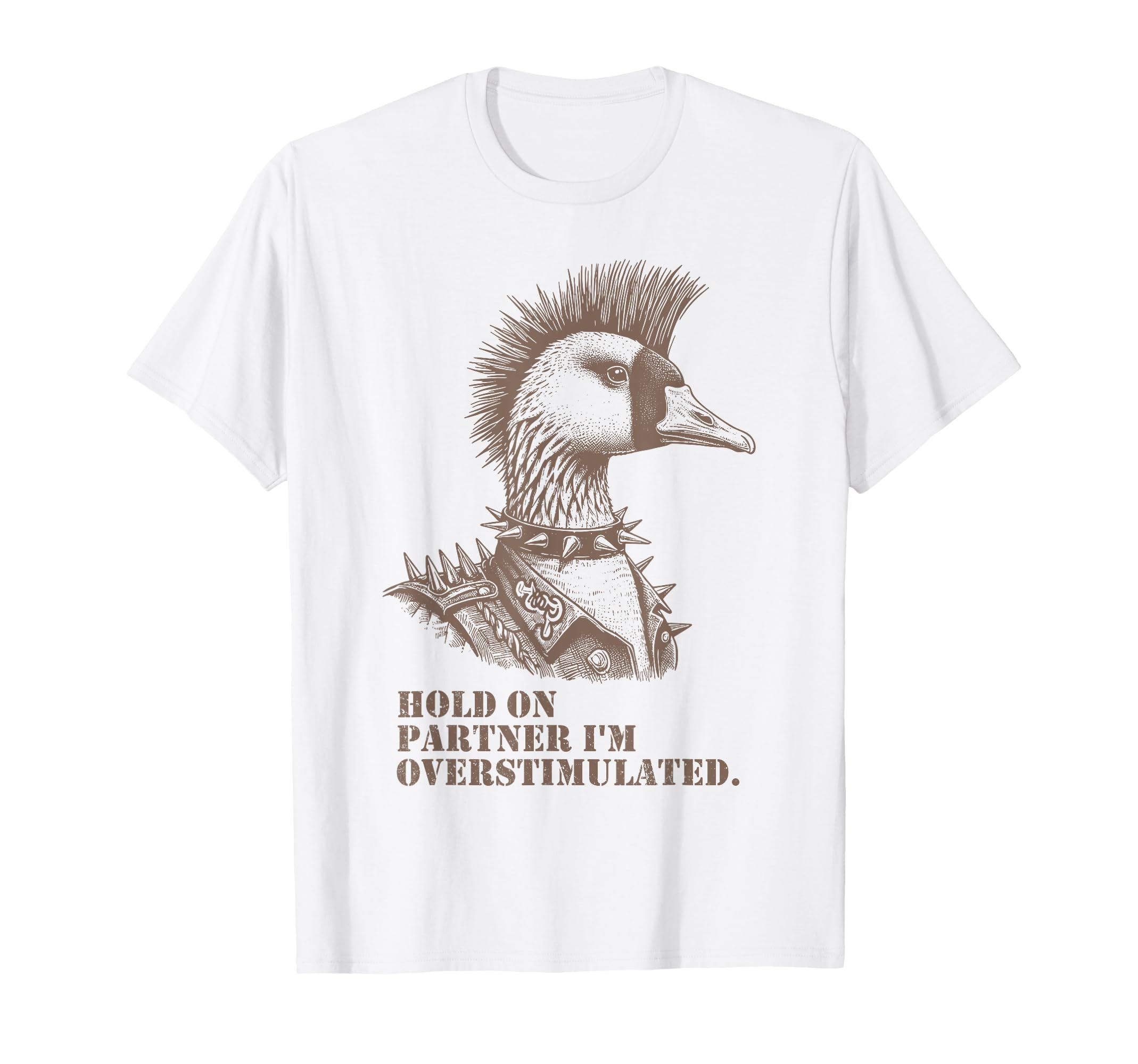 Hold Partner Im Overstimulated Funny T-Shirt - Custom Art Print for Adults - T-Shirt, Sweatshirt, Hoodie