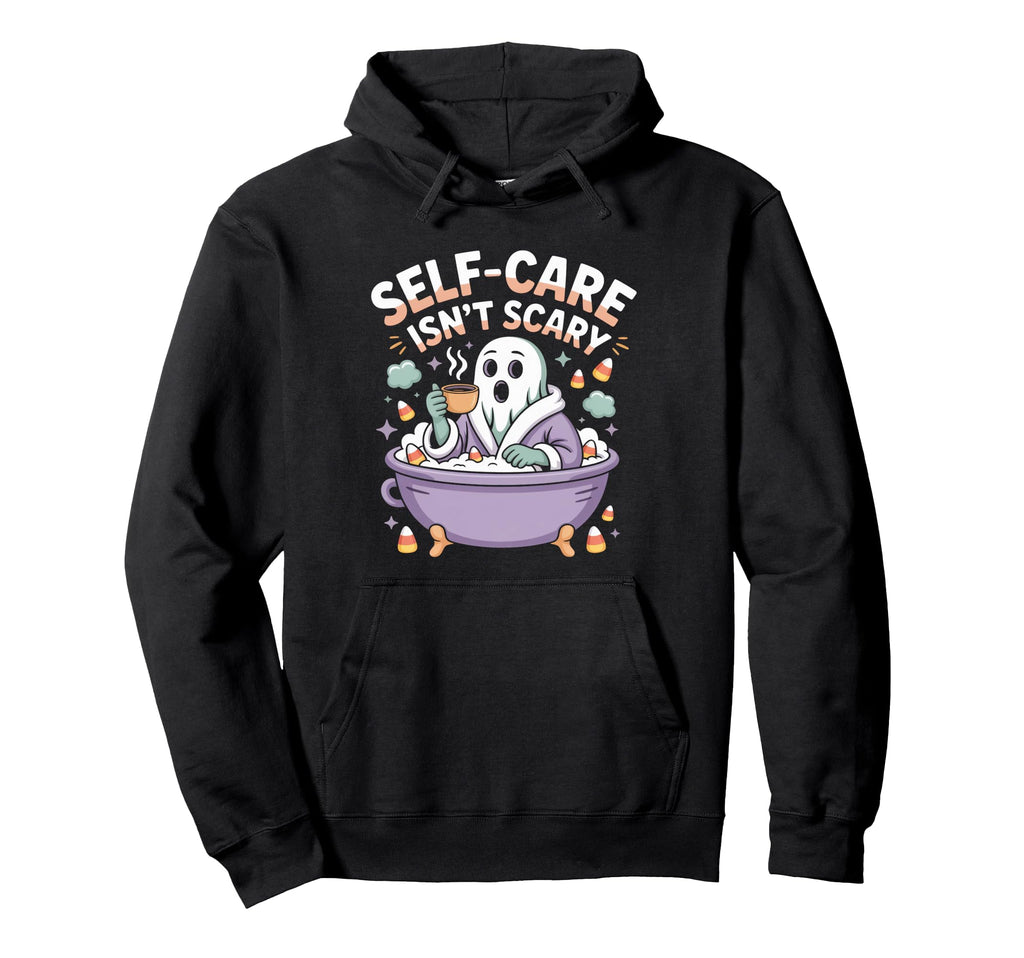 Self Care Isnt Scary Halloween Hoodie - Custom Art Print for Adults - T-Shirt, Sweatshirt, Hoodie