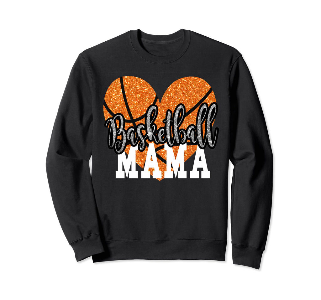 Basketball Mama Sports Mom Sweatshirt - Casual Everyday Wear Unisex - T-Shirt, Sweatshirt, Hoodie