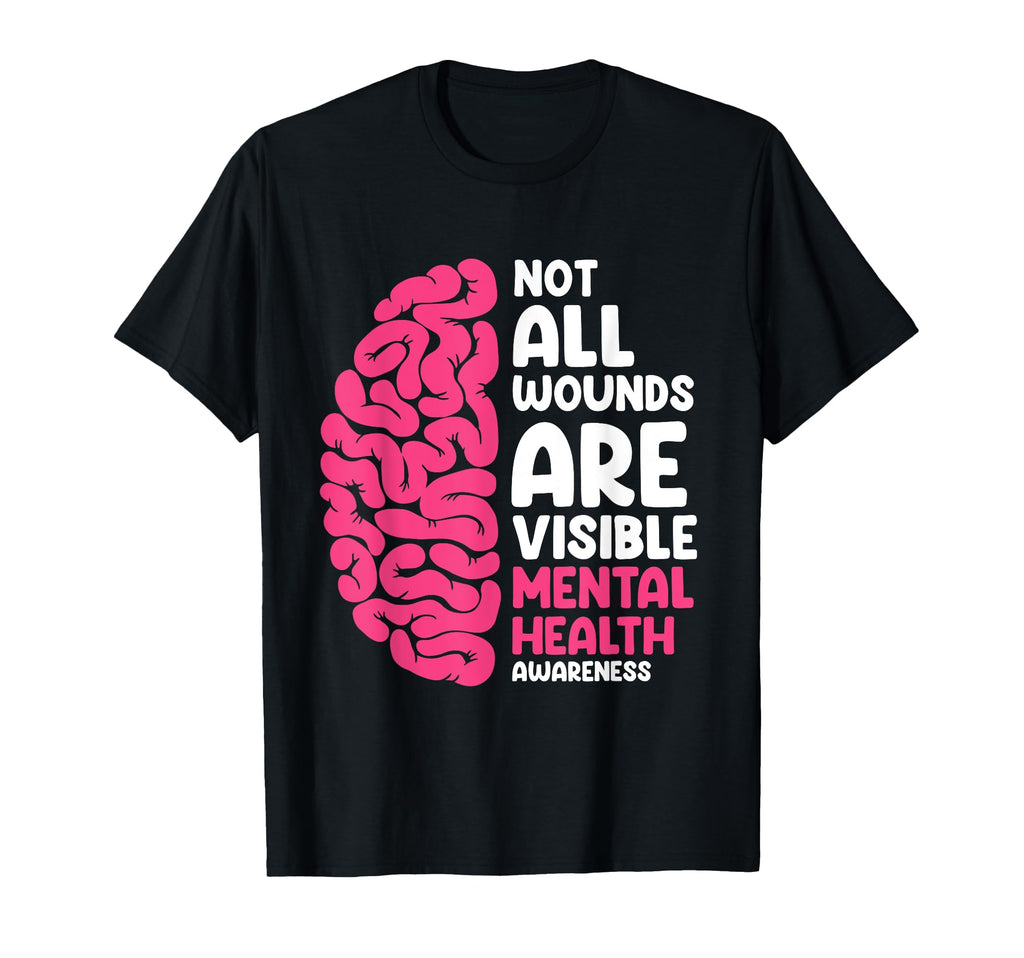 Mental Health Not All Wounds Visible T-Shirt - Minimalist Print Unisex - T-Shirt, Sweatshirt, Hoodie