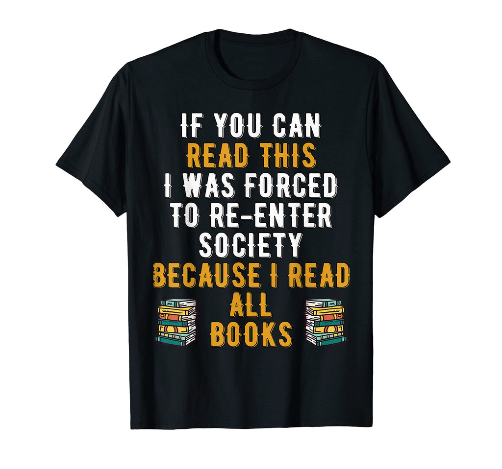 If You Can Read This I Love To Read T-Shirt - Streetwear Style Unisex - T-Shirt, Sweatshirt, Hoodie