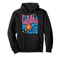 Feral Unhinged Moms Club Mom Moms Hoodie - Aesthetic Graphic for Adults - T-Shirt, Sweatshirt, Hoodie