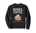 Book Club Coffee Crime Thriller Sweatshirt - Unique Graphic Unisex - T-Shirt, Sweatshirt, Hoodie