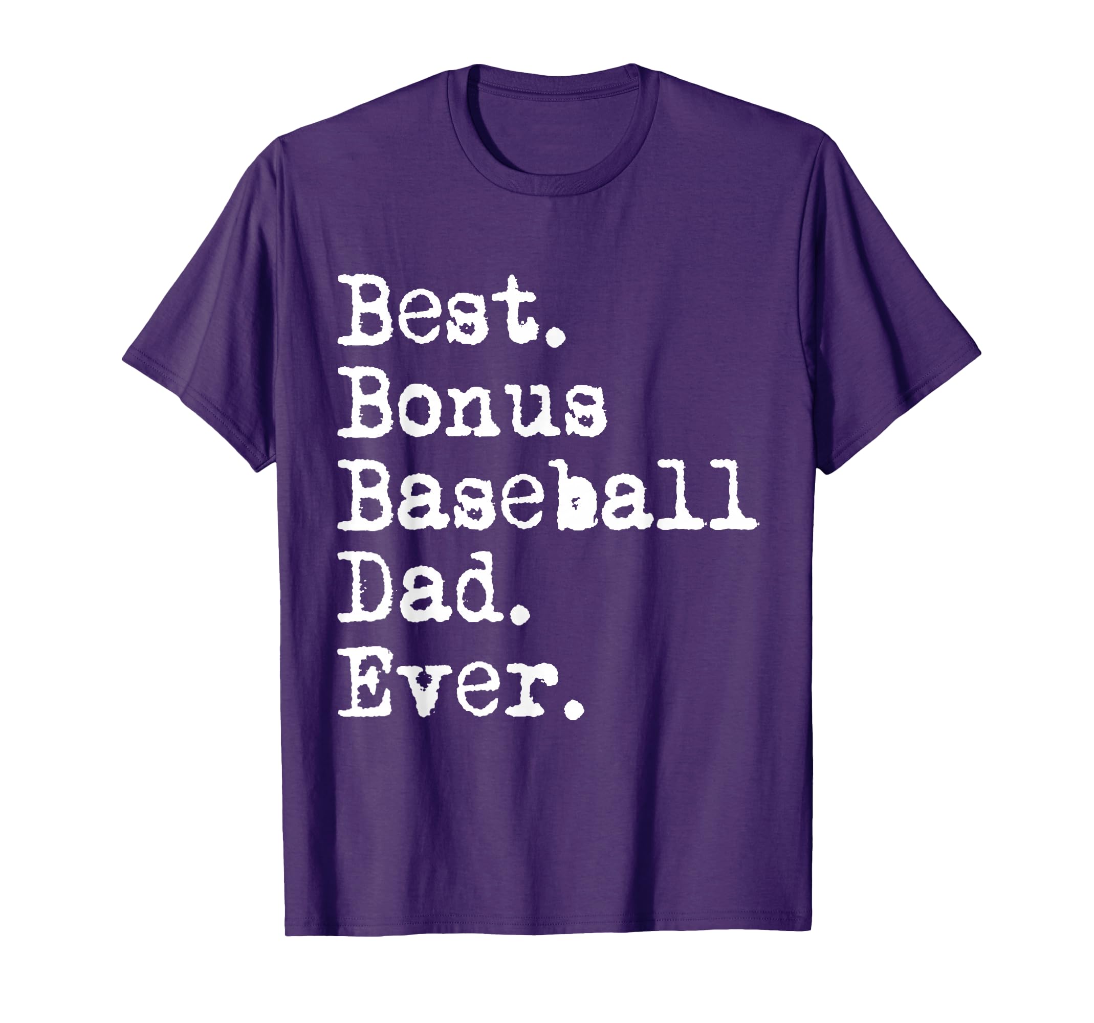 Best Bonus Baseball Dad Ever Stepdad From T-Shirt - Trendy Graphic Unisex - T-Shirt, Sweatshirt, Hoodie