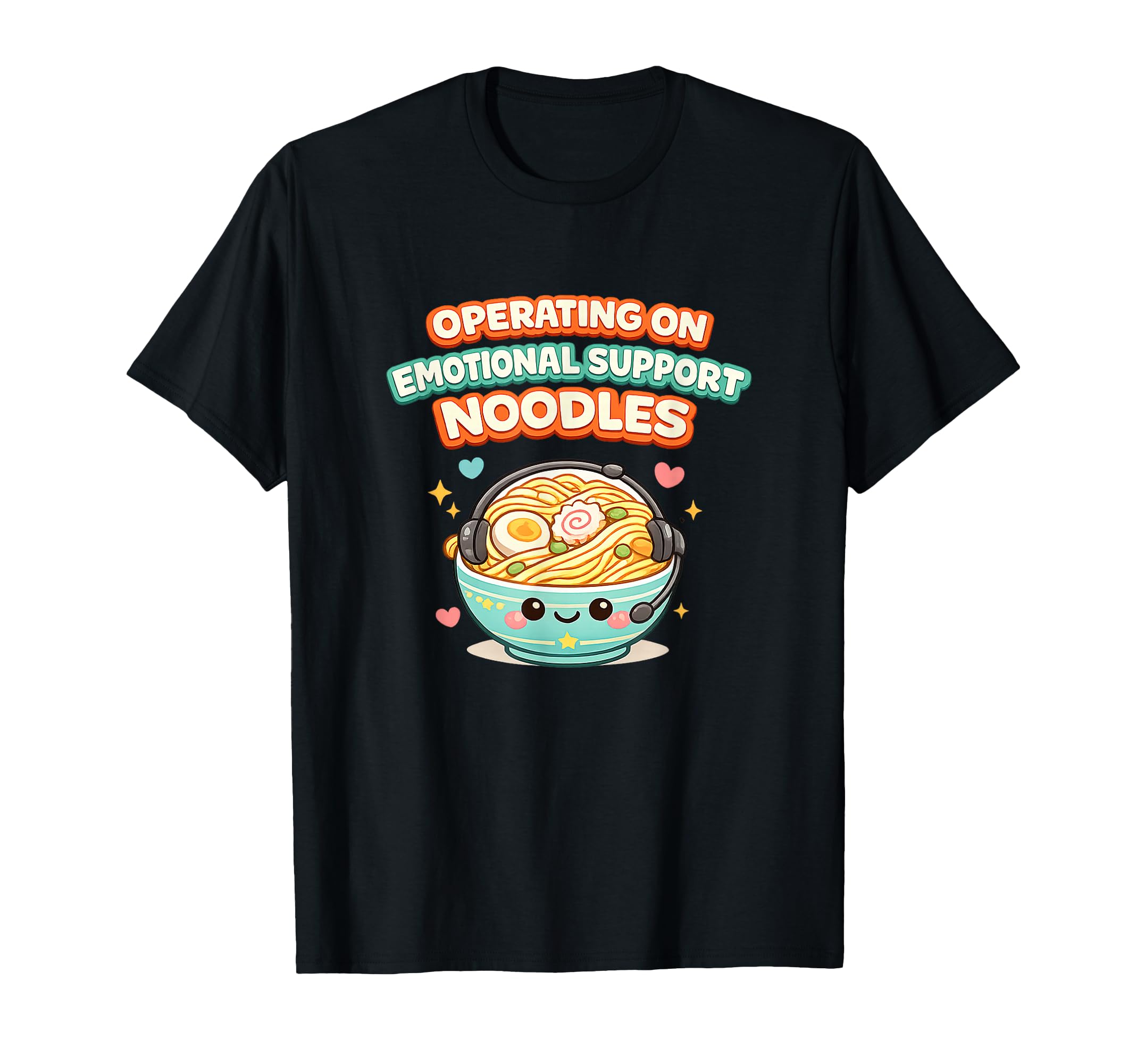 Operating Emotional Support Noodles T-Shirt - Novelty Apparel for Adults - T-Shirt, Sweatshirt, Hoodie
