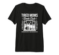 Tired Moms Book Club Bookish T-Shirt - Aesthetic Graphic for Adults - T-Shirt, Sweatshirt, Hoodie