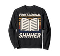 Library Assistant Librarian Sweatshirt - Novelty Apparel Men Women - T-Shirt, Sweatshirt, Hoodie