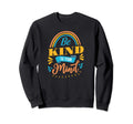 Mental Health Awareness Month Be Kind Sweatshirt - Streetwear Style Unisex - T-Shirt, Sweatshirt, Hoodie
