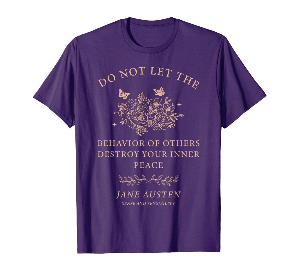 Do Not Let Behavior Others Destroy T-Shirt - Aesthetic Graphic for Adults - T-Shirt, Sweatshirt, Hoodie