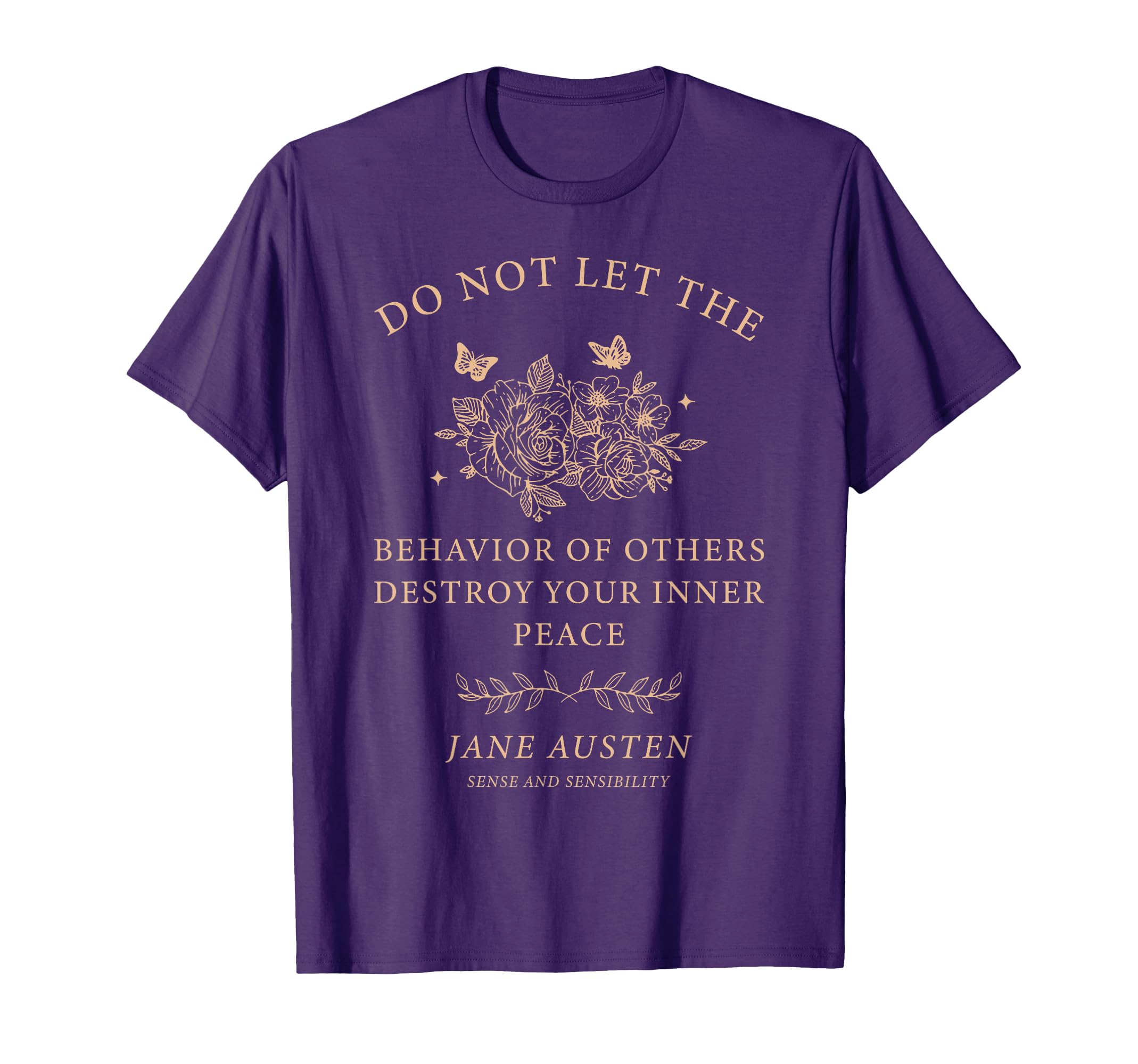 Do Not Let Behavior Others Destroy T-Shirt - Aesthetic Graphic for Adults - T-Shirt, Sweatshirt, Hoodie