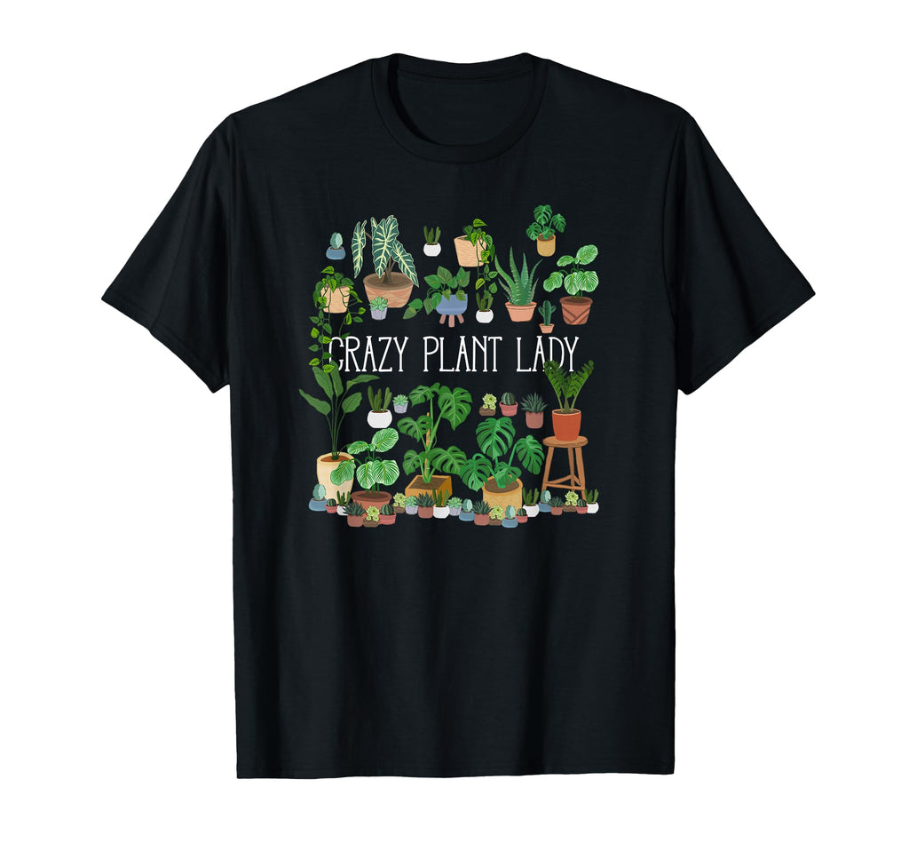 Crazy Plant Lady Mom Mother T-Shirt - Streetwear Style Unisex - T-Shirt, Sweatshirt, Hoodie
