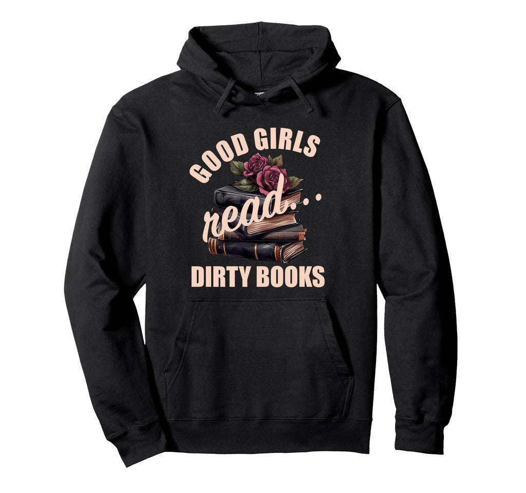 Dark Romance Good Read Dirty Books Hoodie - Minimalist Print for Adults - T-Shirt, Sweatshirt, Hoodie