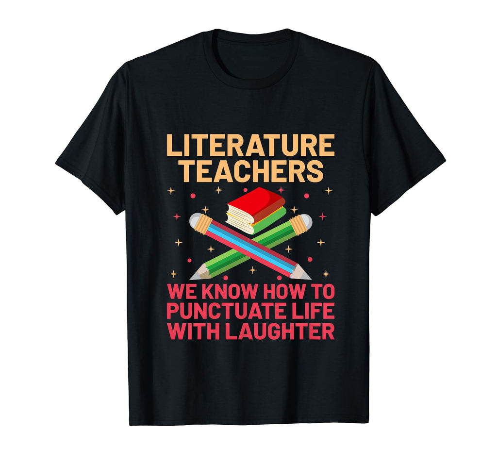 Literature Teacher School Teacher Funny T-Shirt - Custom Art Print Unisex - T-Shirt, Sweatshirt, Hoodie