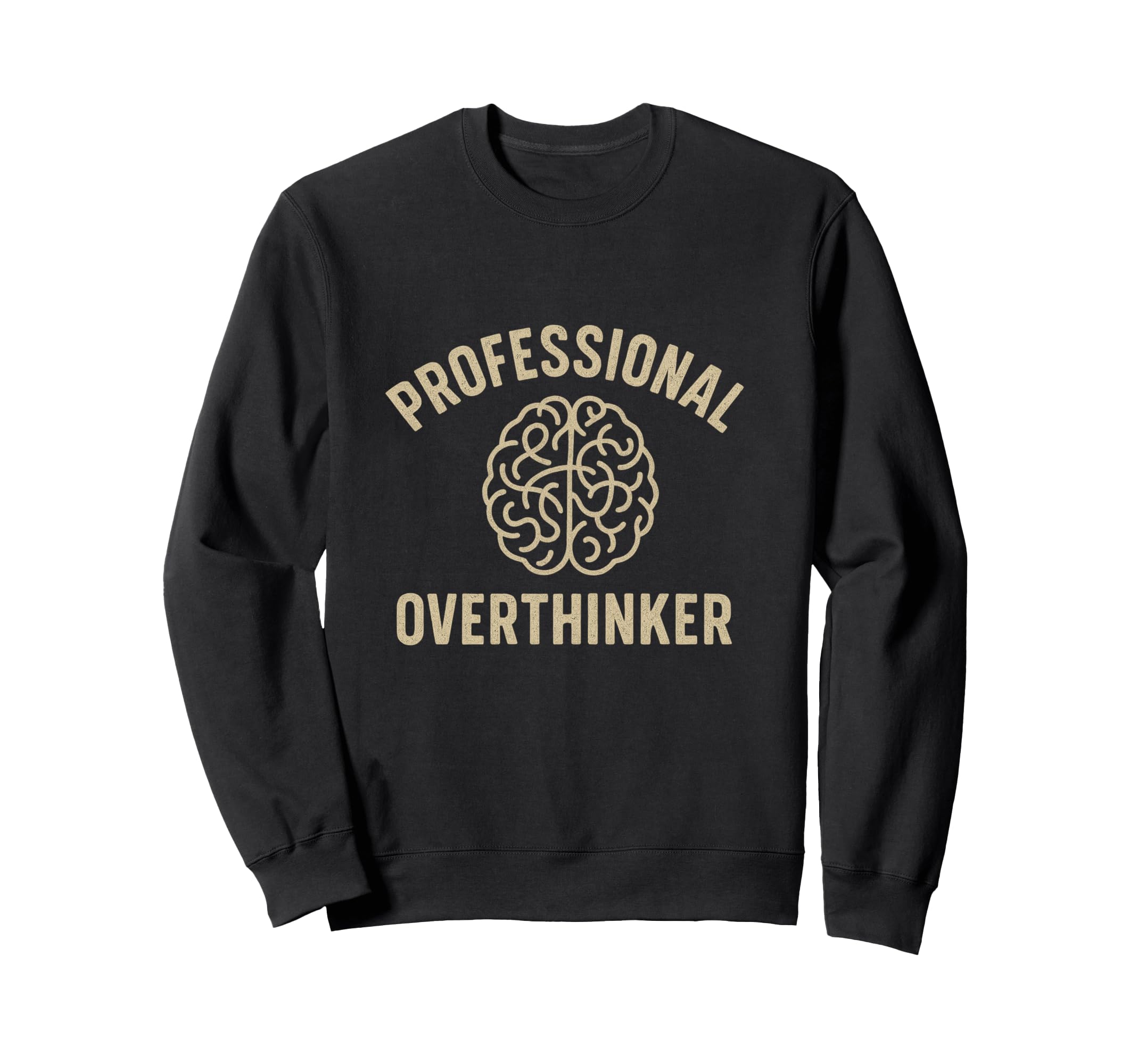 Professional Overthinker Funny Sweatshirt - Aesthetic Graphic Unisex - T-Shirt, Sweatshirt, Hoodie