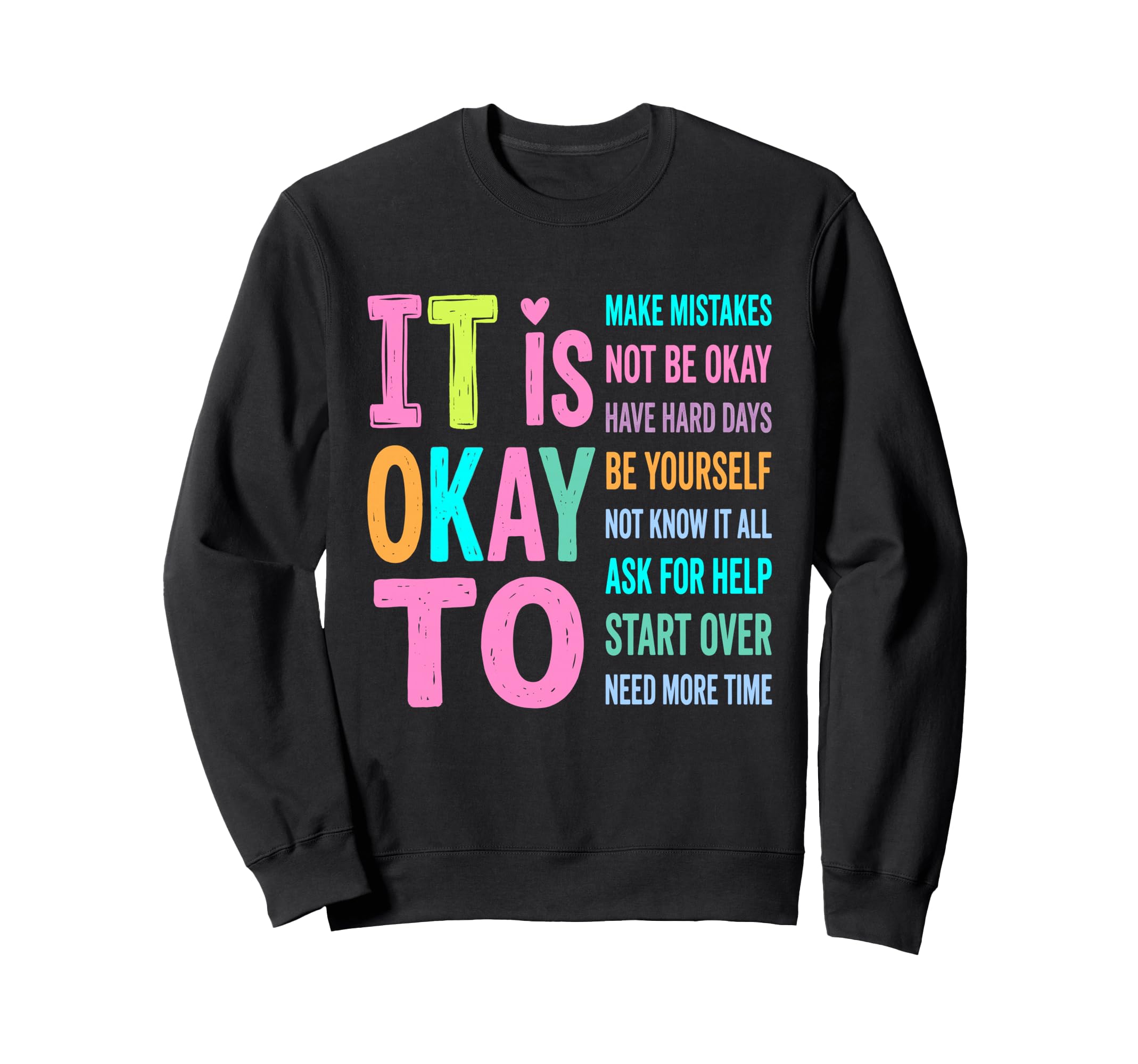 Positive Affirmations Health Sweatshirt - Fun Novelty Design Men Women - T-Shirt, Sweatshirt, Hoodie