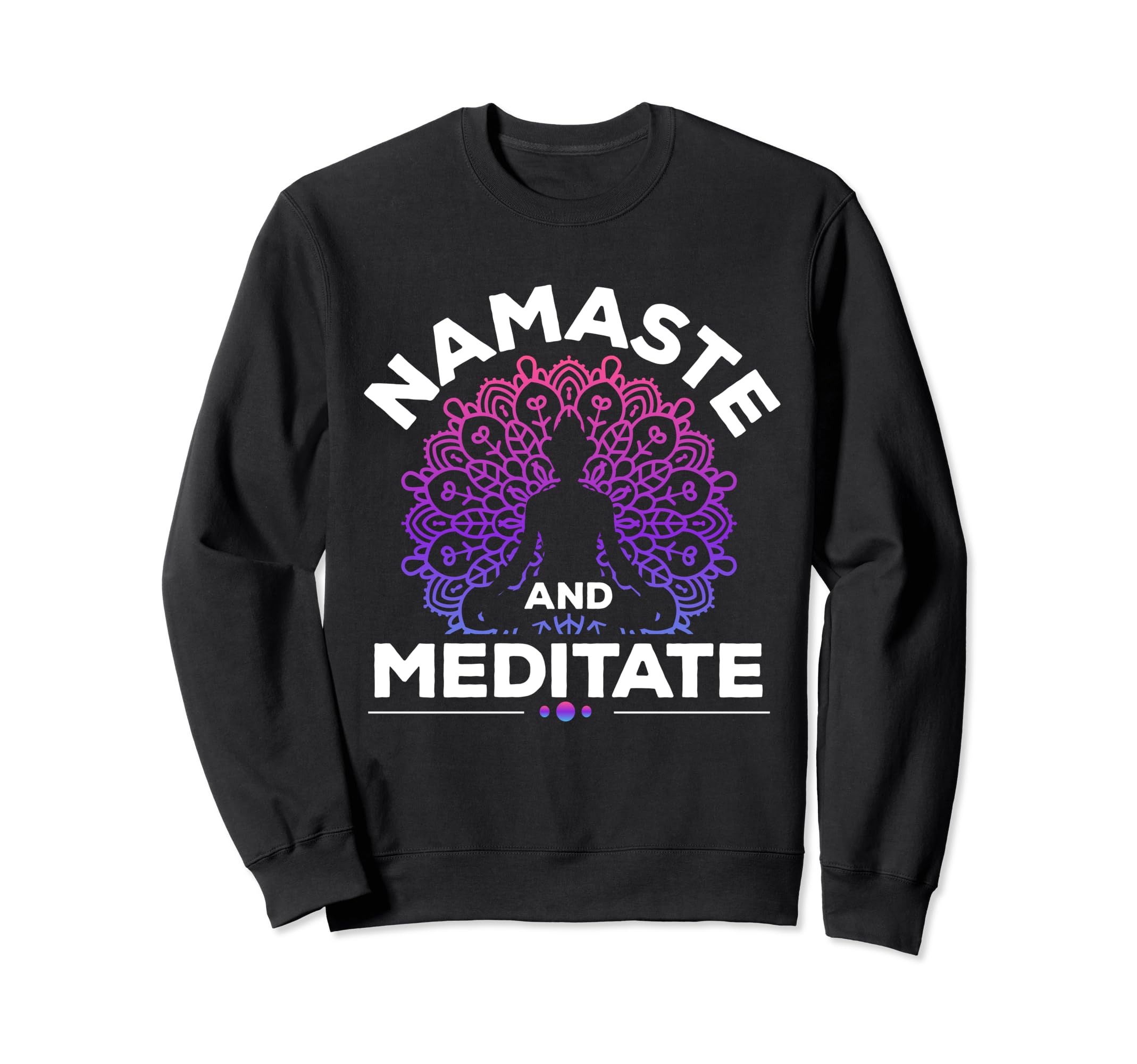 Meditation Yoga Spiritual Peace Sweatshirt - Graphic Print for Adults - T-Shirt, Sweatshirt, Hoodie