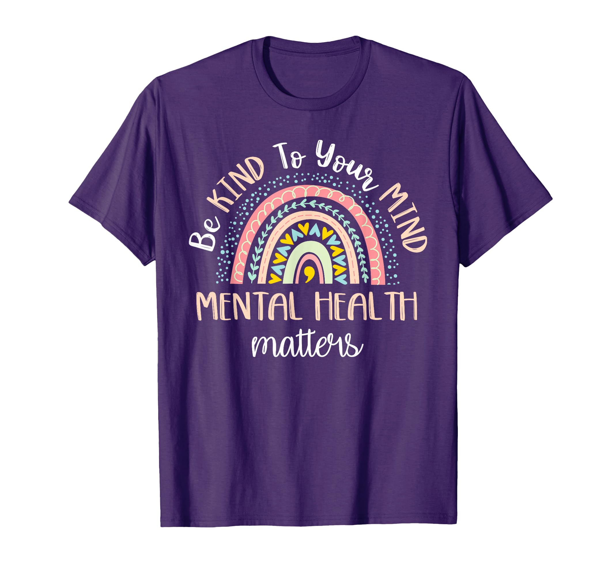 Be Kind To Your Mind Mental Health T-Shirt - Trendy Graphic for Adults - T-Shirt, Sweatshirt, Hoodie