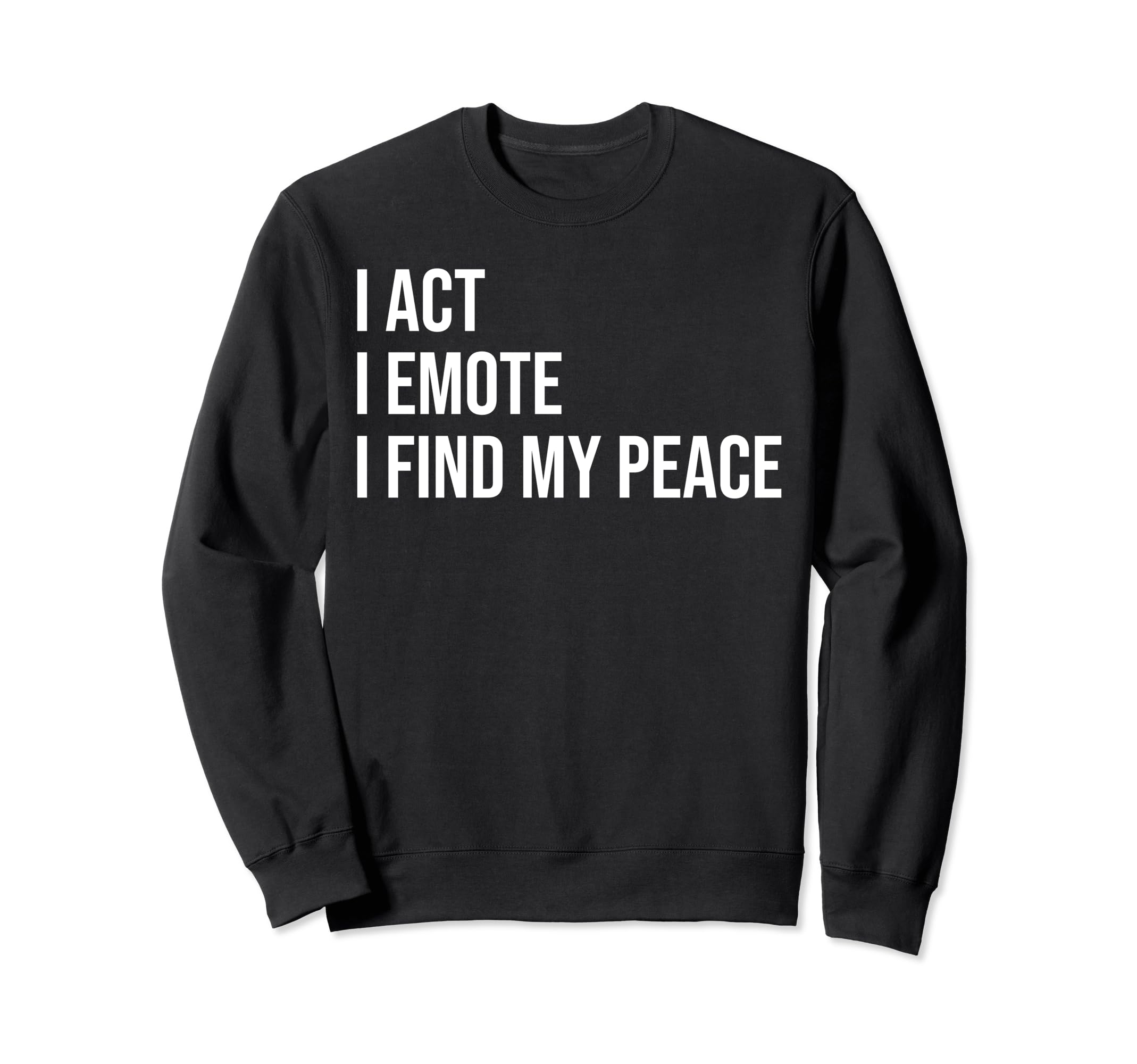 Actor Meme Self Care Sweatshirt - Streetwear Style Unisex - T-Shirt, Sweatshirt, Hoodie