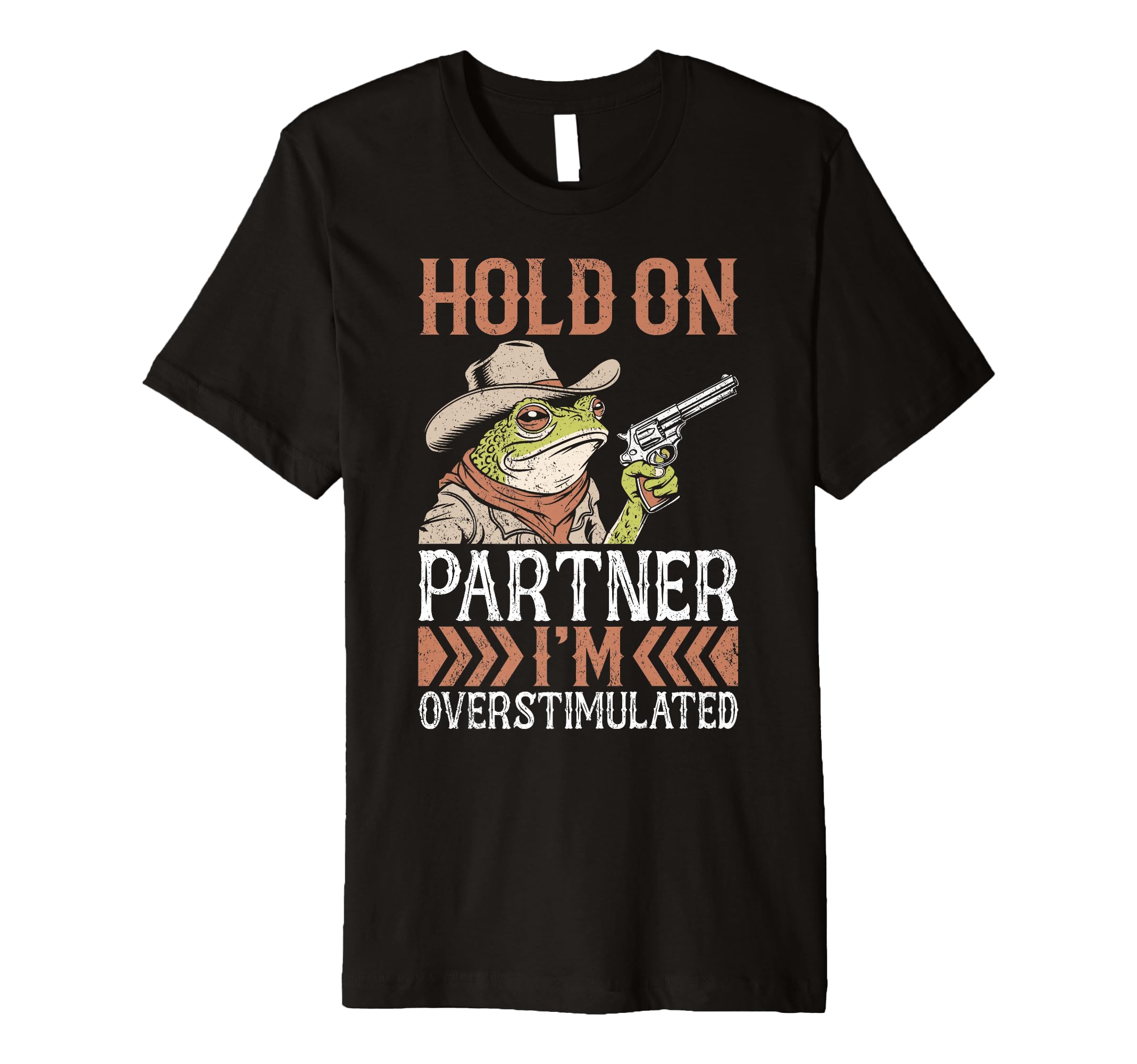 Overstimulated Cowboy T-Shirt - Streetwear Style Men Women - T-Shirt, Sweatshirt, Hoodie