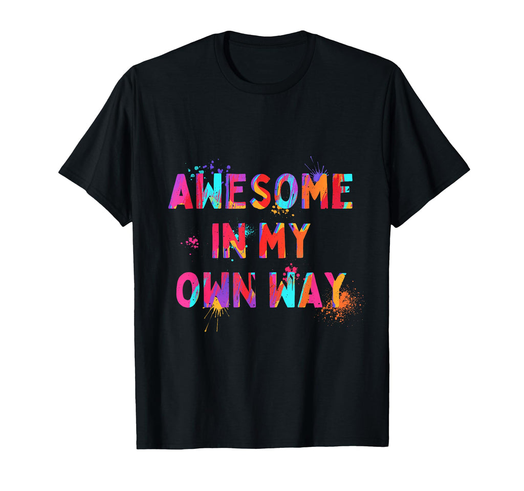 Awesome My Own Way Motivation Mental T-Shirt - Trendy Graphic for Adults - T-Shirt, Sweatshirt, Hoodie