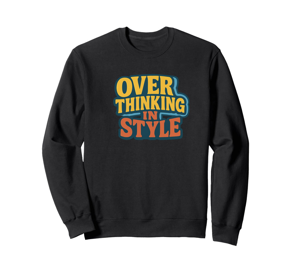 Certified Overthinker Anxious Brains Sweatshirt - Trendy Graphic for Adults - T-Shirt, Sweatshirt, Hoodie