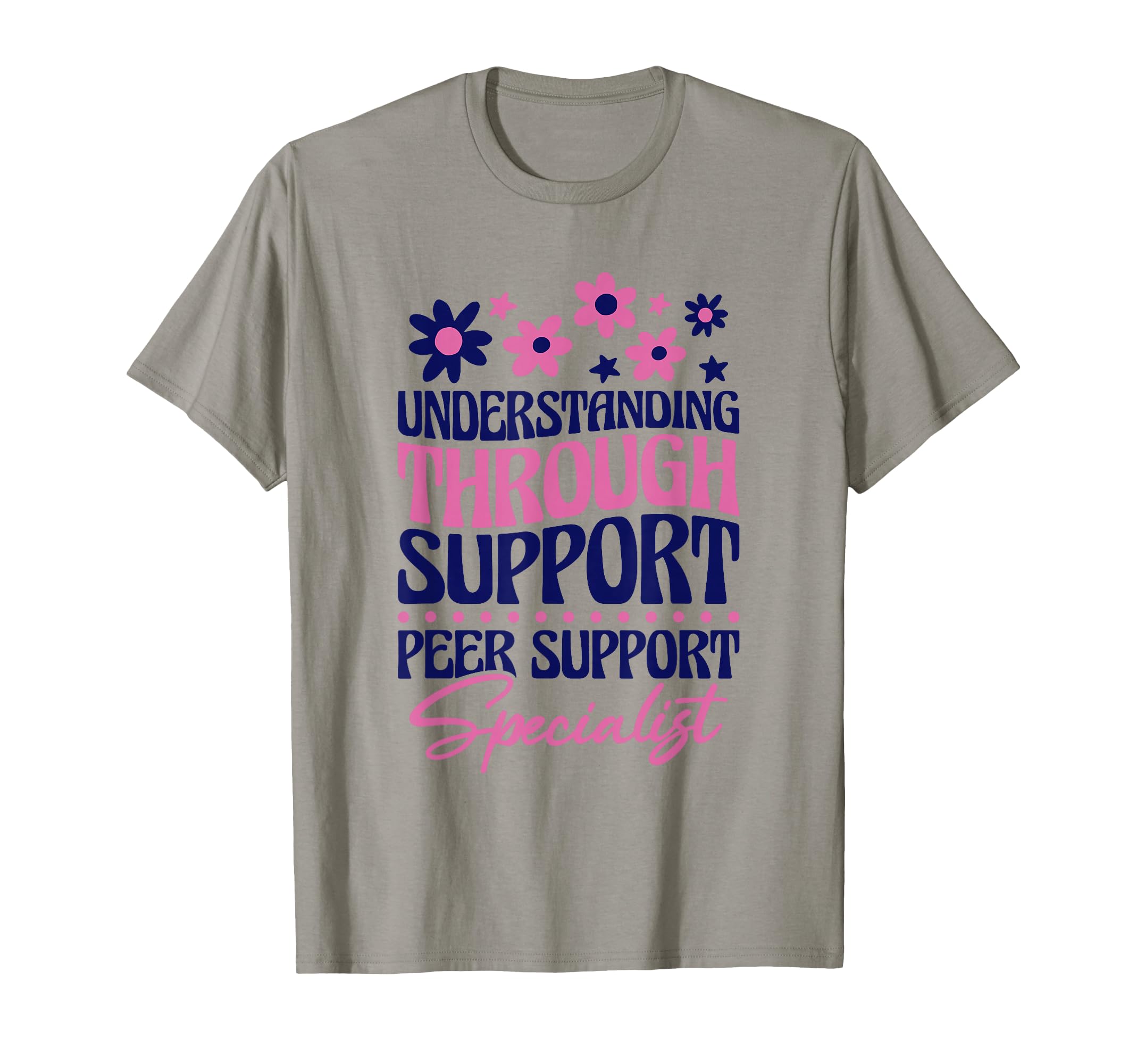 Understanding Support Peer Support T-Shirt - Novelty Apparel Unisex - T-Shirt, Sweatshirt, Hoodie