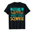 Overthinking Worst Case Scenario T-Shirt - Custom Art Print Men Women - T-Shirt, Sweatshirt, Hoodie