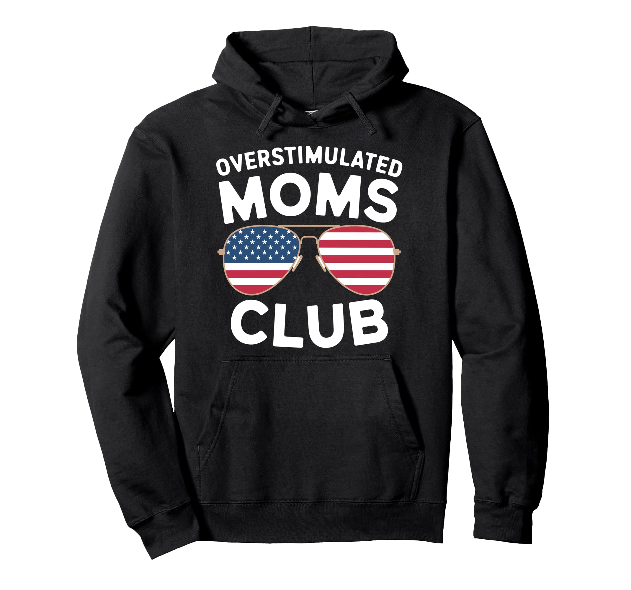 Overstimulated Moms Club Mothers Day Mom Hoodie - Trendy Graphic Men Women - T-Shirt, Sweatshirt, Hoodie