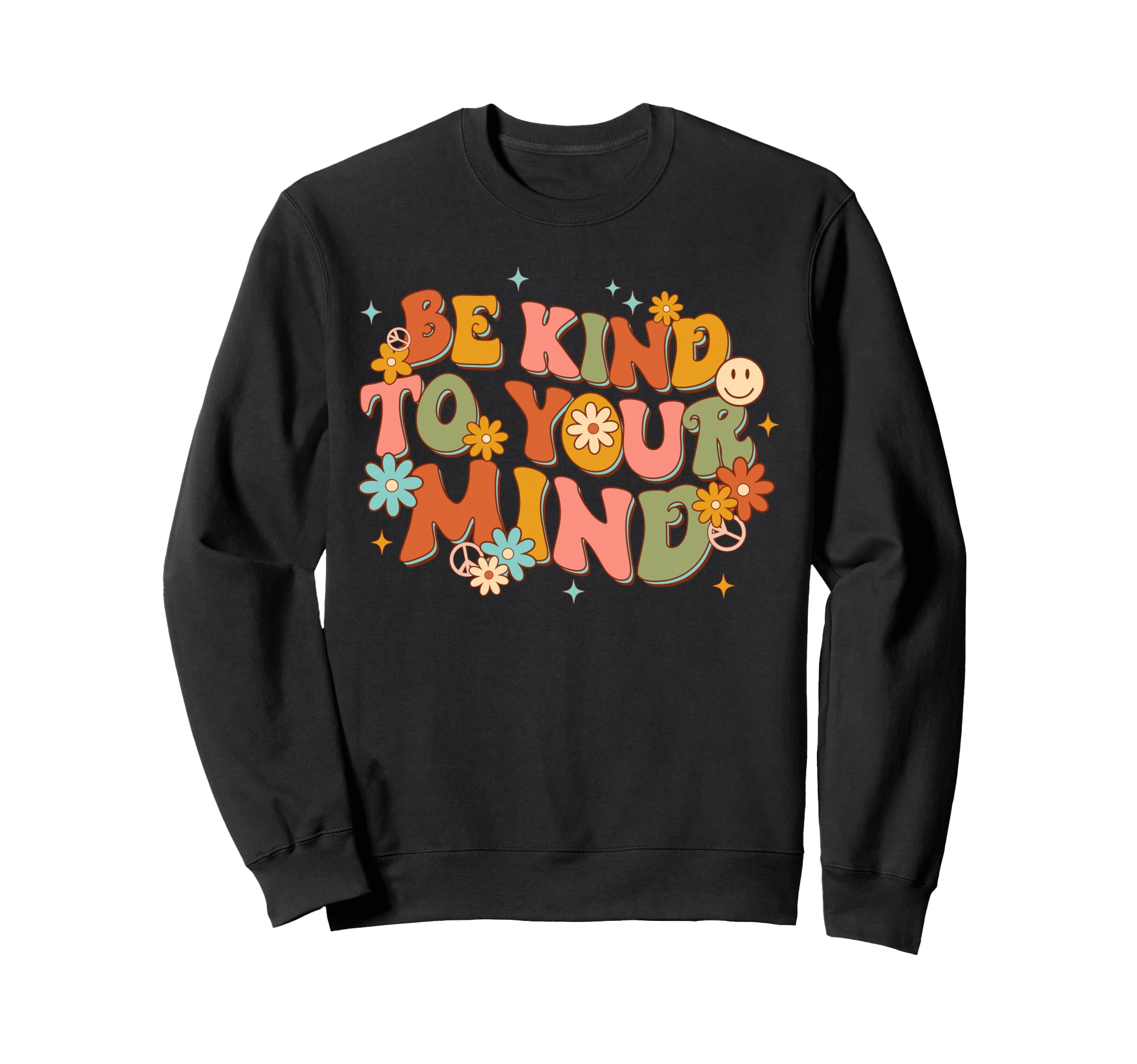 Be Kind To Your Mind Mental Health Sweatshirt - Novelty Apparel Men Women - T-Shirt, Sweatshirt, Hoodie