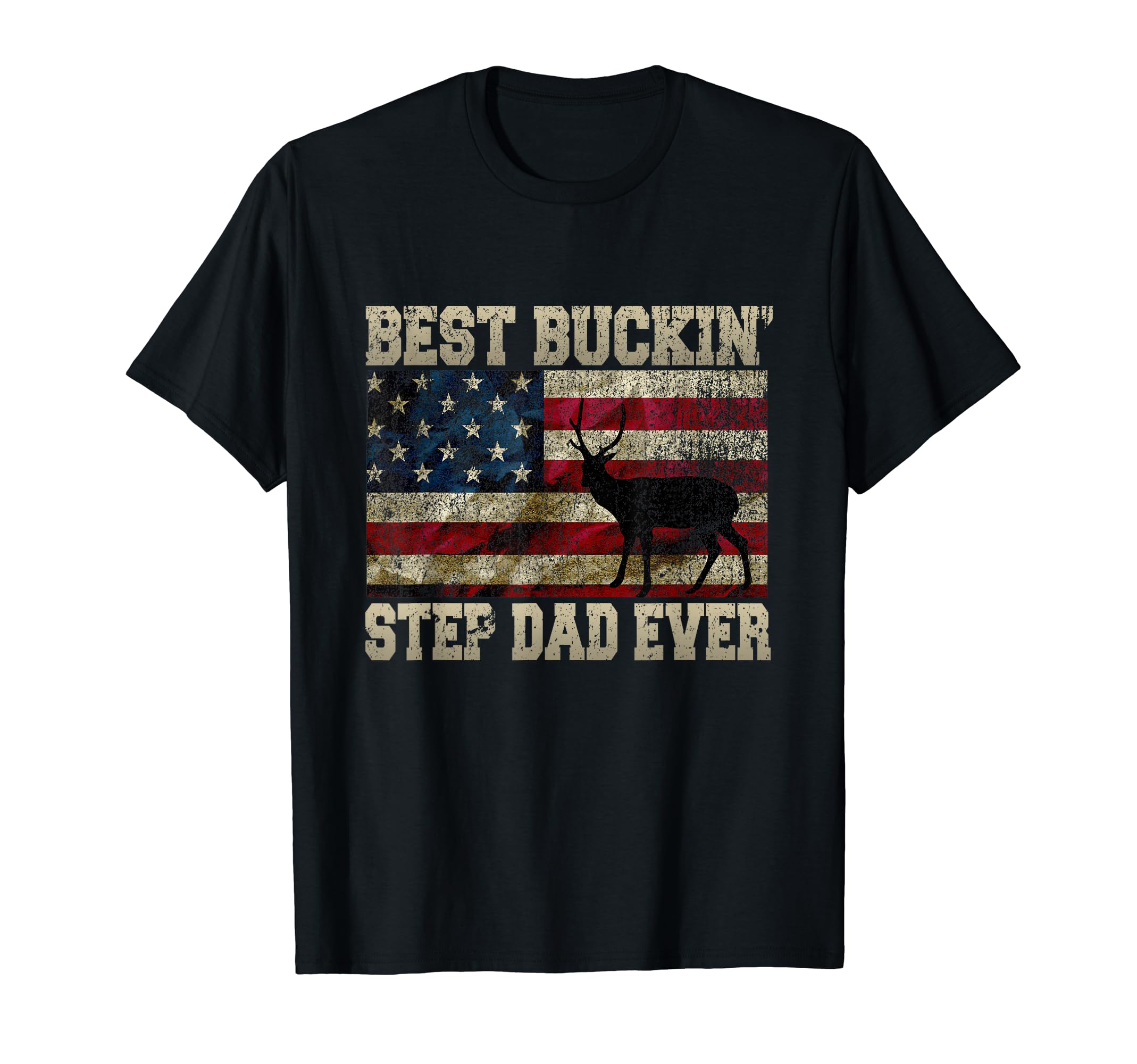 Mens Funny Best Buckin Step Dad Ever T-Shirt - Novelty Apparel Men Women - T-Shirt, Sweatshirt, Hoodie