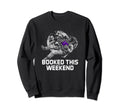 Booked This Weekend Funny Bookworm Book Sweatshirt - Unique Graphic Unisex - T-Shirt, Sweatshirt, Hoodie