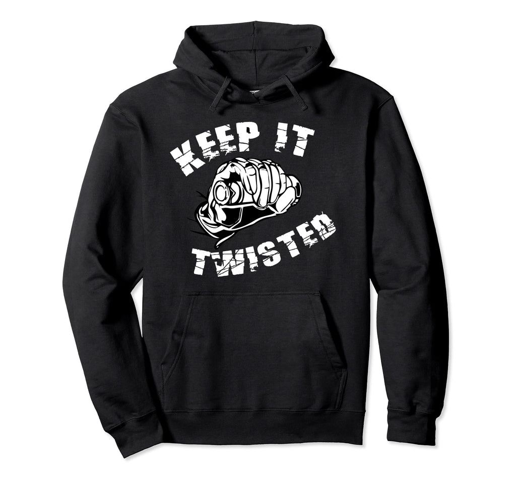 Keep It Twisted Motorcycle Acceleration Hoodie - Graphic Print for Adults - T-Shirt, Sweatshirt, Hoodie
