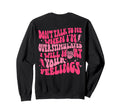 Dont Talk To Me When Im Sweatshirt - Novelty Apparel Men Women - T-Shirt, Sweatshirt, Hoodie