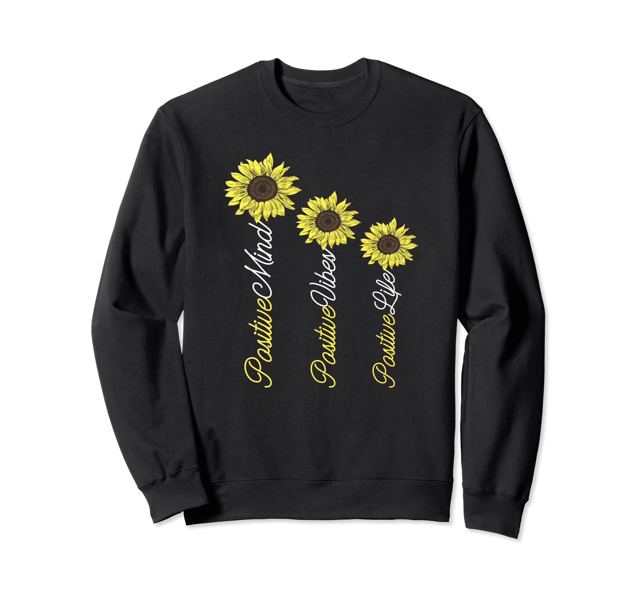 Positive Mind Vibes Life Sweatshirt - Casual Everyday Wear Men Women - T-Shirt, Sweatshirt, Hoodie