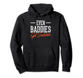 Bad Sad Baddie Mental Health Self Care T-Shirt - Novelty Apparel Men Women - T-Shirt, Sweatshirt, Hoodie