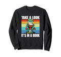 Take Its Book Sweatshirt - Streetwear Style Men Women - T-Shirt, Sweatshirt, Hoodie