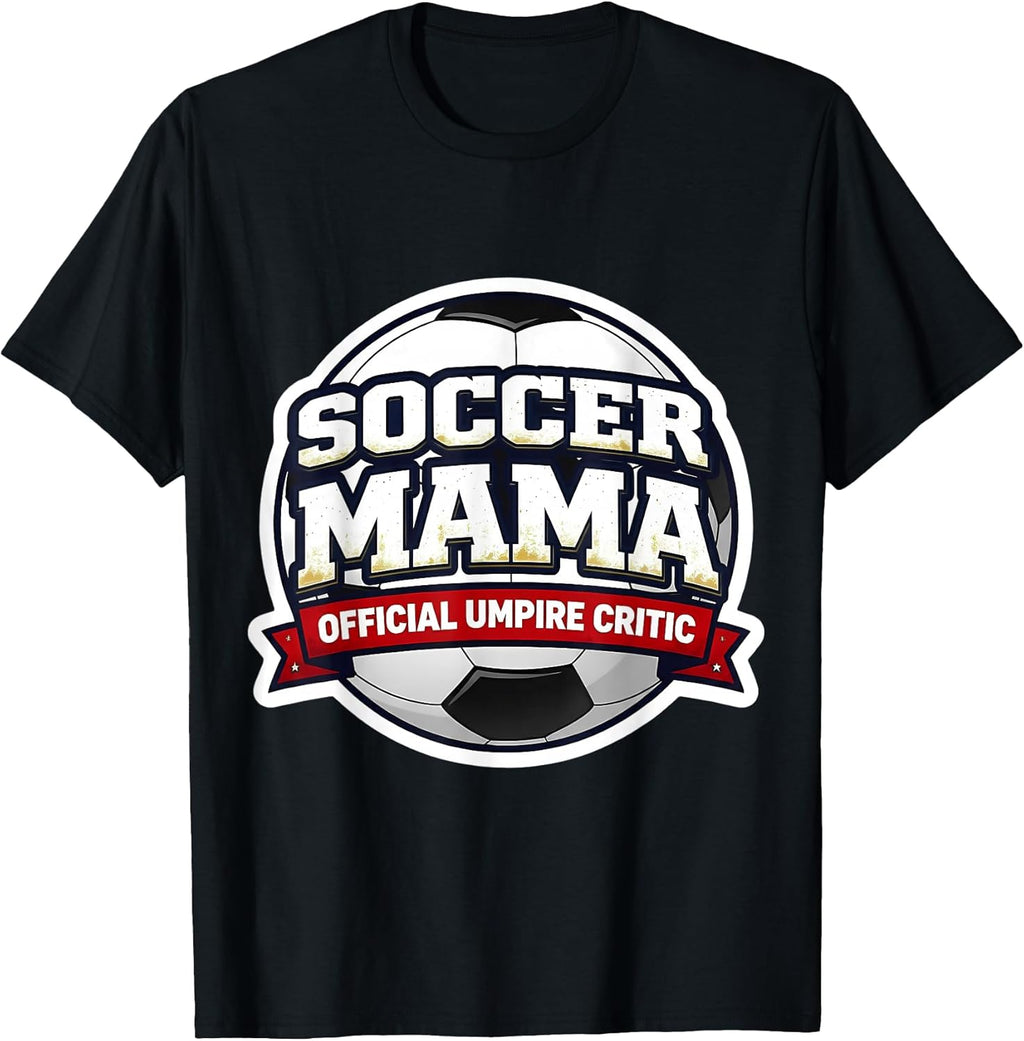 Soccer Mama Official Umpire Critic Mother Merch Unisex T-shirt, Sweatshirt, Hoodie, Long Sleeve Tee - T-Shirt, Sweatshirt, Hoodie