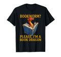 Bookworm Please Im Book Dragon Funny T-Shirt - Custom Art Print Men Women - T-Shirt, Sweatshirt, Hoodie