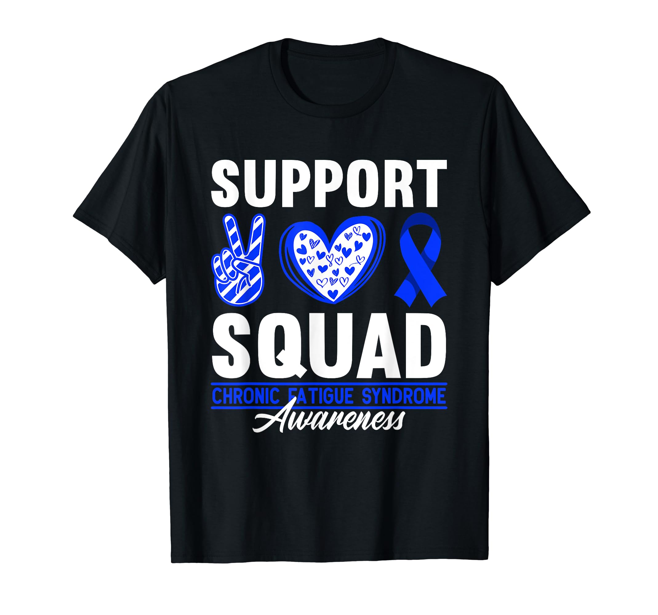 Support Awareness Squad I Me Cfs Chronic T-Shirt - Novelty Apparel Unisex - T-Shirt, Sweatshirt, Hoodie