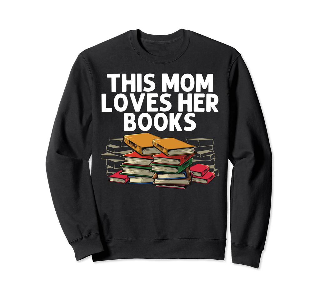 Funny Bookworm Art Mom Book Reading Sweatshirt - Unique Graphic Unisex - T-Shirt, Sweatshirt, Hoodie