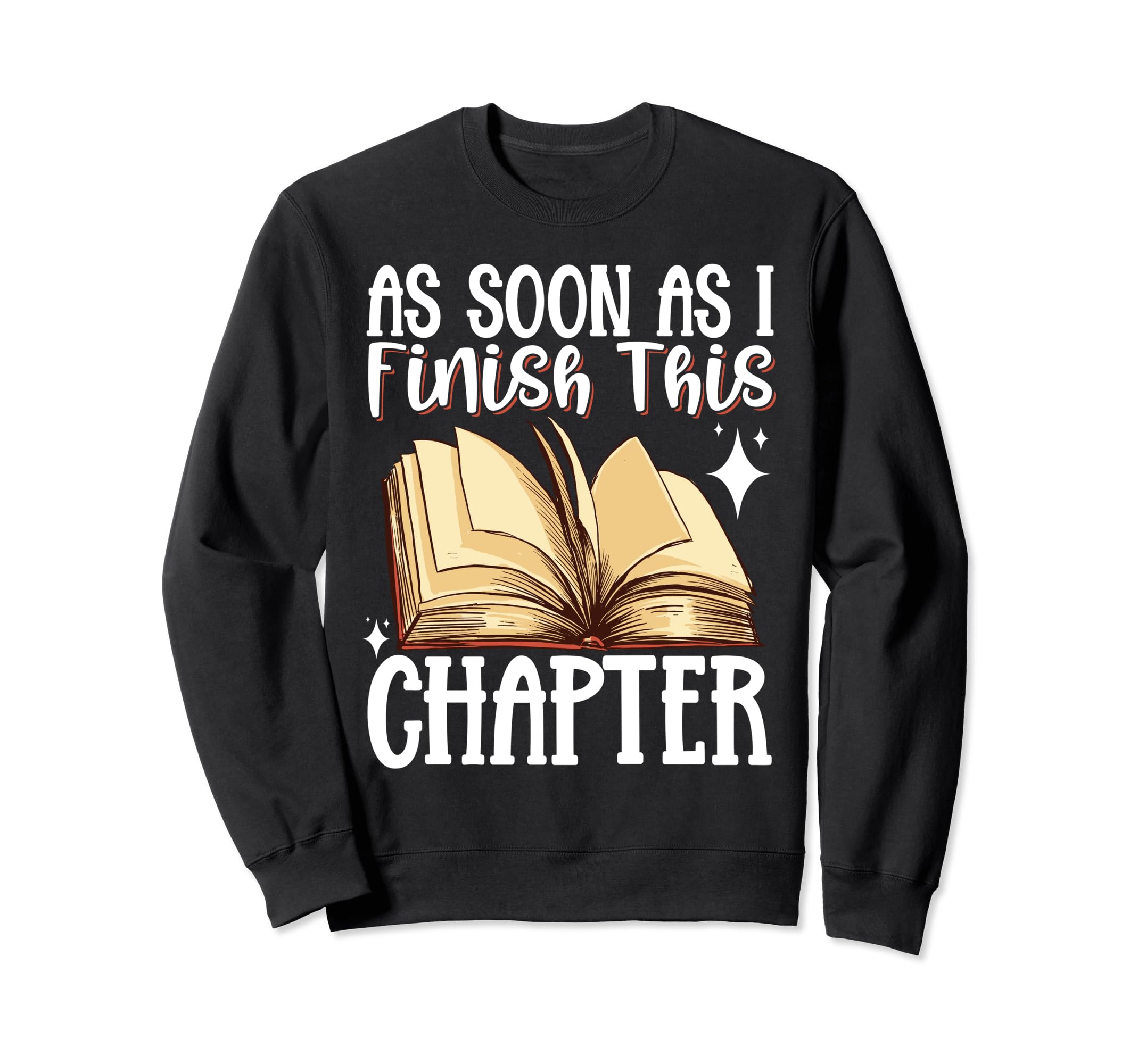 As Soon As I Finish This Chapter Sweatshirt - Aesthetic Graphic Unisex - T-Shirt, Sweatshirt, Hoodie