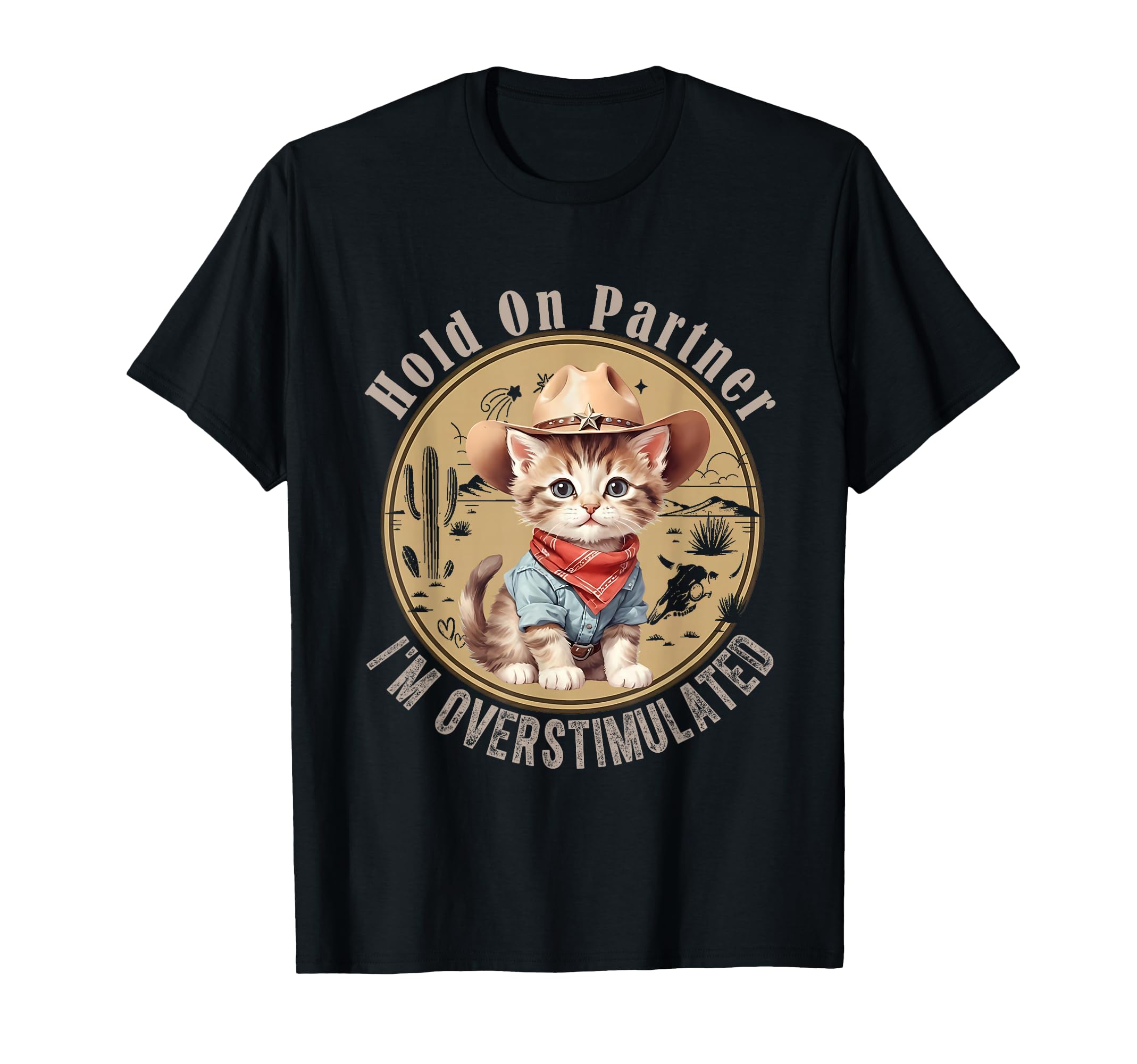 Hold Partner Im Overstimulated T-Shirt - Casual Everyday Wear Men Women - T-Shirt, Sweatshirt, Hoodie